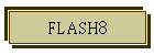 FLASH8